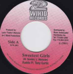 7-tolline plaat RADDO, TONY CURTIS - Sweetest Girls WW001 2 Wikid Records 2001 USA Reggae, Ska & Dub Kasutatud