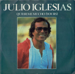 7-tolline plaat JULIO IGLESIAS - Quiereme Mucho (Sinu oma) A1939 CBS 1981 Jaapan Pop Kasutatud