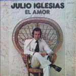 LP plaat JULIO IGLESIAS El Amor TXS3035 COLUMBIA 1975 Hispaania Pop Kasutatud
