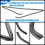 51317061970 E90 Auto Tagumine &Uuml;lemine Pagasiruum Tuuleklaasi &Uuml;lemine Liist Liistutihend BMW E90 323i 325i 328i 330i 335i M3 jaoks OEM 51317061970