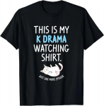 This Is My Kdrama Watching K-Drama Korea Drama Lover T-s&auml;rk Kawaii Topid Naiste Unisex riided Graafilised T-s&auml;rgid Ropa De Mujer 4XL must