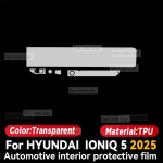 HYUNDAI IONIQ 5 2025 Paneeli Armatuurlaua Navigatsiooni Autode Salongi Kaitsekilele TPU Kriimustuskindel Kleebis Kaitse LHD