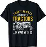 Ma ei peatu alati unisex-T-s&auml;rgi traktorite vaatamisel S