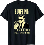 Pokkerim&auml;ngija Texas H0Ld'Em Night Bluffing Funny Poker Unisex T-s&auml;rk S