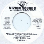 7-tolline plaat FIRST BORN, PAM HALL - Abbessiinia printsess (Remix) / Vers Vizion Sounds 2005 Jamaica Reggae, Ska & Dub
