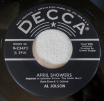 7-tolline plaat AL JOLSON - April Showers / Swanee 923470 Decca US Pop Kasutatud