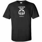 I Clap Alien Cheeks White Logo NASA Storm Area 51 Meme Them UFO Event Unisex T-s&auml;rk S