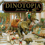 Dinotopia: Aegadest eraldatud maa, autor James Gurney, k&otilde;vakaaneline raamat 9781606600221