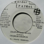 7-tolliline plaat CHARLIE CHAPLIN - Chaplin Rise Again BOR001 Border Patrol 1994 Jamaica Reggae, Ska & Dub Kasutatud