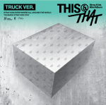 [Eeltellimus] Stray Kids - Minialbum THIS & THAT [TRUCK Ver.] (Piiratud v&auml;ljaanne) TRUCK VER