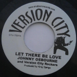 7-tolline plaat JOHNNY OSBOURNE & VERSION CITY ROCK - Let There Be Love STU7007 Version City 2007 Jamaica Reggae, Ska & Dub Kasutatud