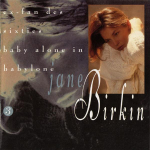 CD JANE BIRKIN - 3. k&ouml;ide. Ex-Fan Des Sixties - Beebi 5141242 Philips 1992 Prantsusmaa Pop Kasutatud