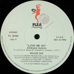 12-tolline plaat MAGGIE SUE - Love Me Do FL8495 Flea Records 1992 Itaalia Tants & Elektroonika Kasutatud