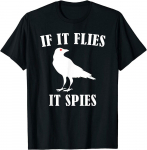 Birds Spies Conspiracy Joke Meme Surveillance Unisex T-s&auml;rk S