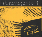 CD STEFANO BATTAGLIA, MICHELE RABBIA - Stravagario 2 VVJ049 Via Veneto Jazz 2004 Itaalia Dž&auml;ss Kasutatud