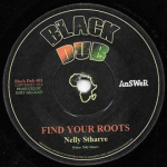 7-tolline plaat NELLY STHARRE / RORY STONE LOVE - Find Your Roots / Zeen Dub none Black Dub 2016 UK Reggae, Ska & Dub