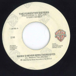 7-tolline plaat FORESTER SISTERS Mamas Never Seen Those Eyes 728795 WARNER BROS. R 1985 USA Folk Kasutatud