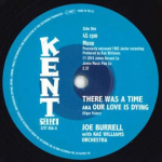 7inch Record JOE BURRELL KAE WILLIAMS ORCHESTRA There Was A Time aka Our Love Is Dy CITY056 Kent 2018 UK SoulFunk