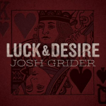 CD GRIDER, JOSH - Luck & Desire MYC0935 AMP RECORDS 2014 USA Country Kasutatud