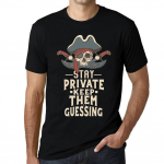 Meeste T-s&auml;rk &ndash; j&auml;&auml;ge privaatseks, j&auml;tke nad arvama &ndash; Pirate Saying s&auml;rk XS must