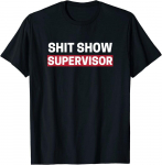 Supervisor Boss Manager Mom Saying Tee Unisex T-s&auml;rk S