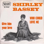7-tolliline plaat SHIRLEY BASSEY - Who Could Love Me UA25433 United Artists 1966 Belgia Pop Kasutatud