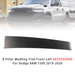 B-piilari liistude viimistlus Eesmine Vasak 68292929AD Dodge RAM 1500 2019-2026 jaoks