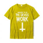 Ma olen siin selleks, et teha kuradi t&ouml;&ouml;s&auml;rk Naljakas saatanlik T-s&auml;rk Puuvillane topid S&auml;rgid Unisex Ainulaadsed top T-s&auml;rgid tr&uuml;kitud Faddish 2XL