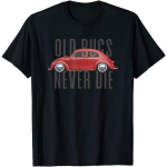 Klassikaline vanaauto Vanad putukad ei sure Kunagi Buggy Beetle Unisex T-s&auml;rk Mehed Naised talle temale isa ema Poeg t&uuml;tar Vanaema vanaisa S mitmev&auml;rviline