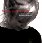 CD FREDRIK MELLQVIST TRIO - &Auml;ra unusta keelt! Mitte Jaapan Soul/Funk Kasutatud