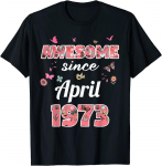 &Auml;ge alates aprillist 1973 lilled 1973 aprill S&uuml;nnip&auml;ev Unisex T-s&auml;rk S