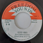 7-tolline plaat SENATOR & SCOTTIE / KALUMBA - Good Vibes / Rastafari Allways NONE Freedom Sounds Jamaica Reggae, Ska & Dub Kasutatud