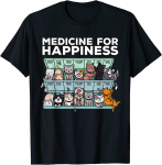 My Medicine Happiness Called Cats Every Day Kitten Cat Unisex T-s&auml;rk S