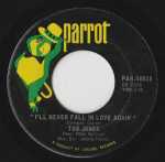 7-tolliline plaat TOM JONES - I'll Never Fall In Love Again / Onc 45PAR40018 Parrot 1967 Kanada Rock Kasutatud