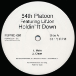 12-tolline plaat 54TH PLATOON, LIL' JON - Holdin' It Down FBPRO0011SB FB Entertainment 2002 USA R&auml;pp ja Hip-Hop/R&B Kasutatud