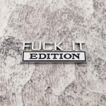 Fuck It Editioni metallist embleemi m&auml;rgikleebis Grand Cherokee Liberty Patriot Renegade F-150 F250 F350 Silverado RAM-ile