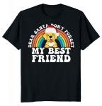 Dont Forget My Best Friend Dog Unisex T-s&auml;rk S