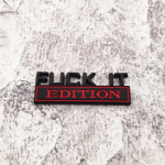 Fuck It Editioni metallist embleemi m&auml;rgikleebis Grand Cherokee Liberty Patriot Renegade F-150 F250 F350 Silverado RAM-ile