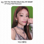 ITZY KILL MY DOUBT Aladin Soundwave Withmuu Ktown4u Music Korea POB Photocard Yeji - JYP Shop