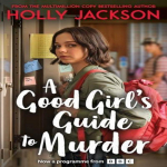 A Good Girls Guide to Murder autorilt Holly Jackson Pehmekaaneline raamat 9780008687069