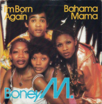 7-tolline plaat BONEY M. - I'm Born Again / Bahama Mama K11410 Atlantic, Hansa 1979 UK Soul/Funk Kasutatud