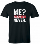 Me Sarcastic Never Funny Sarcasm Tee Unisex T-s&auml;rk S