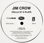 12-tolline vin&uuml;&uuml;lplaat JIM CROW - Holla At A Playa INTR107051 Interscope Reco 2002 USA r&auml;pp ja hip-hop/R&B Kasutatud