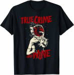 True Crime And Wine True Crime Addicts Unisex T-s&auml;rk S