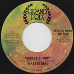7-tolline plaat GINETTE RENO - Aimez-Le Si Fort / La Grande Vie (GP5338 Grand Prix 1970 Kanada Soul/Funk Kasutatud