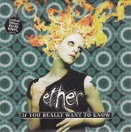 7-tolline plaat ETHER - If You Really Want To Know R6468 Parlophone 1997 UK Rock Kasutatud