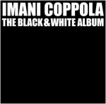 CD IMANI COPPOLA - The Black & White Album IPC94 Ipecac Recordin 2007 US Tants ja Elektroonika Kasutatud