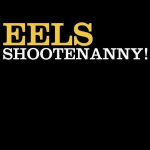 CD EELS - Shootenanny! B000003902 DreamWorks Reco 2003 US Rock Kasutatud