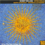 CD BOBBY WELLINS, SPIKE WELLS, MARK ED - When the Sun Comes Out TR572 Mitte-Jaapan Jazz Kasutatud