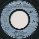 7-tolline plaat ELTON JOHN - Wrap Her Up EJS10 The Rocket Reco 1985 UK Rock Kasutatud